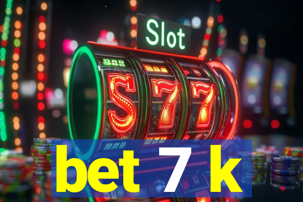 bet 7 k